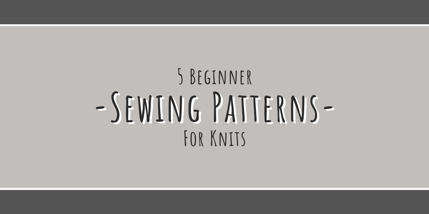 Five Beginner Sewing Patterns For Knits - sewingandthings
