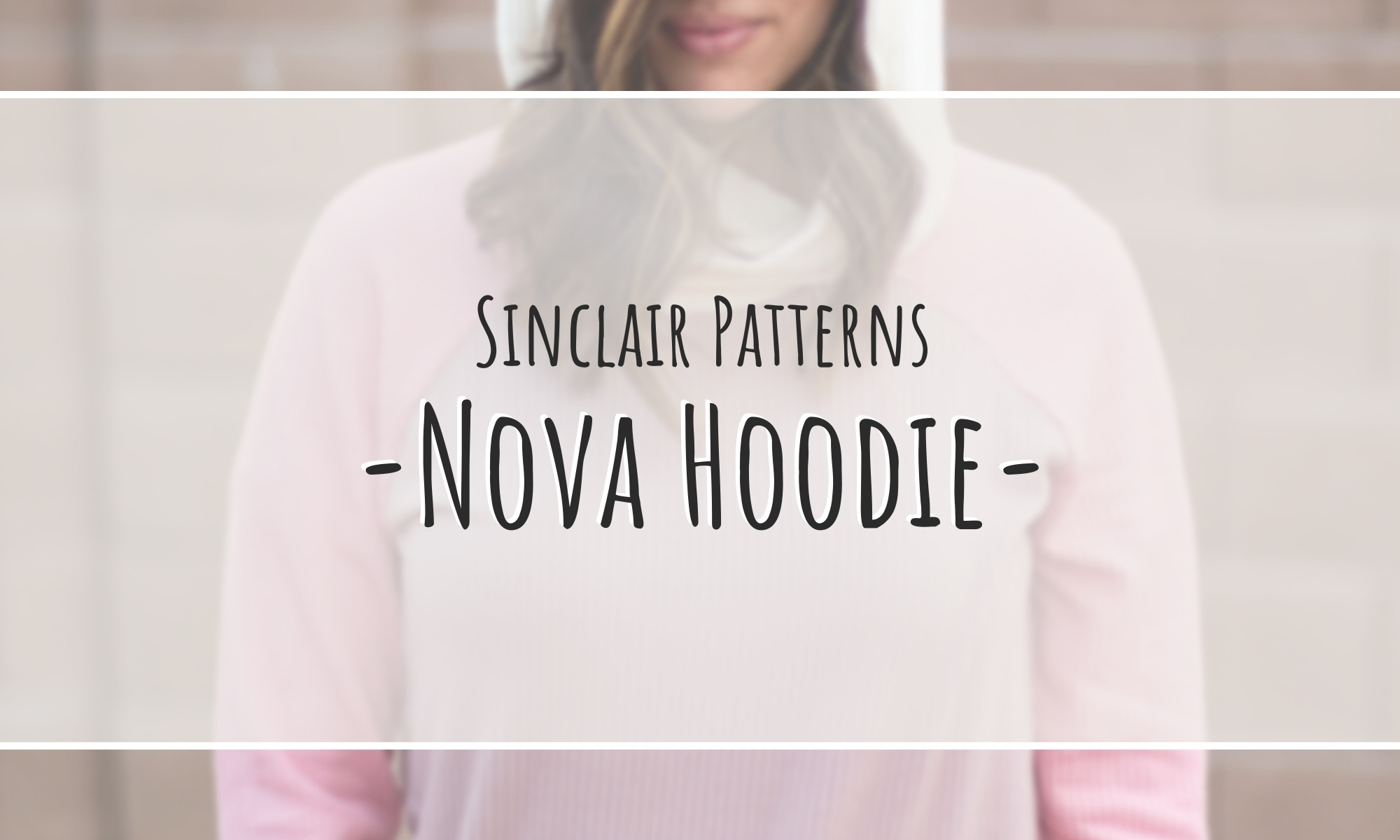 Sinclair Patterns - Nova Hoodie - sewingandthings
